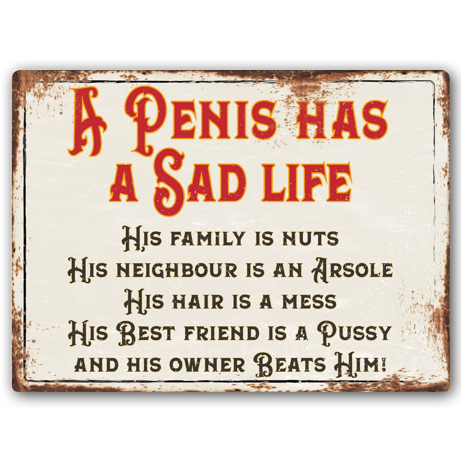 Buy A Penis Has A Sad Life Funny Metal Sign Joke Garage Shed Wall Plaque Man Cave Rude Garden Bar Pub Humour Novelty Gift Bar Pub Online In India - Foto 8