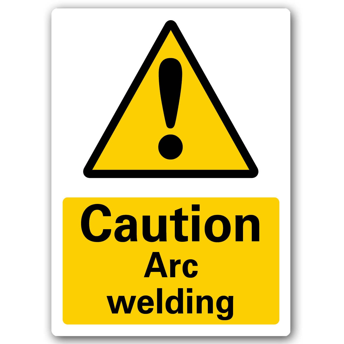 METAL SIGN YELLOW CAUTION Arc welding
