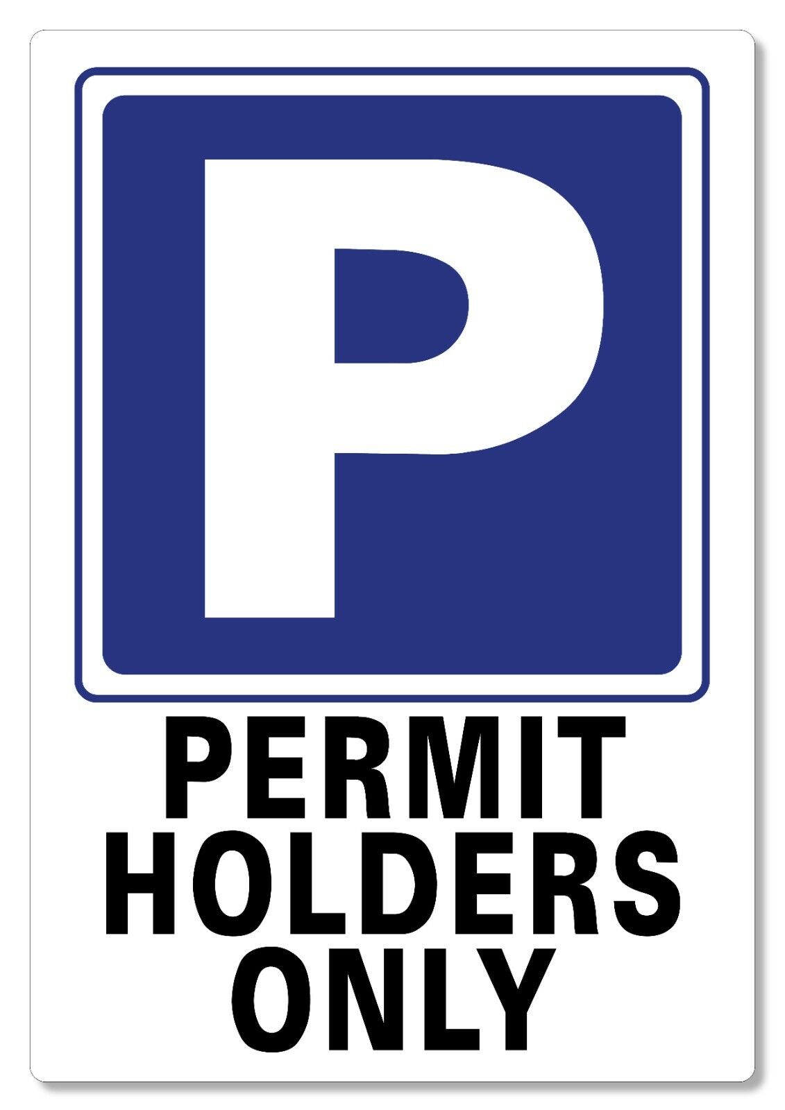 METAL SIGN Parking Permit Holders Only