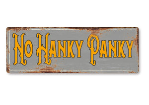 No Hanky Panky funny Metal Sign Man Cave Garage Shed Humour Pub Garden Bar