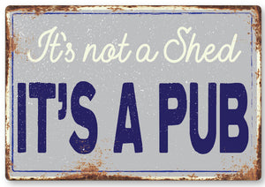 its not a shed its a funny Metal Sign Man Cave Garage Shed Humour Pub Garden Bar