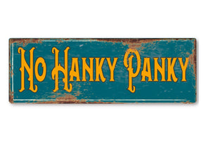 No Hanky Panky funny Metal Sign Man Cave Garage Shed Humour Pub Garden Bar