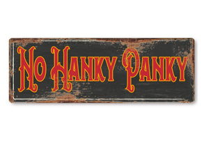 No Hanky Panky funny Metal Sign Man Cave Garage Shed Humour Pub Garden Bar