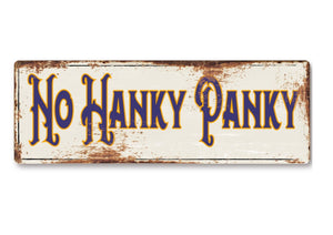 No Hanky Panky funny Metal Sign Man Cave Garage Shed Humour Pub Garden Bar