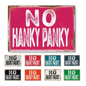 No Hanky Panky funny Metal Sign Man Cave Garage Shed Humour Pub Garden Bar