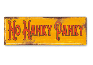 No Hanky Panky funny Metal Sign Man Cave Garage Shed Humour Pub Garden Bar