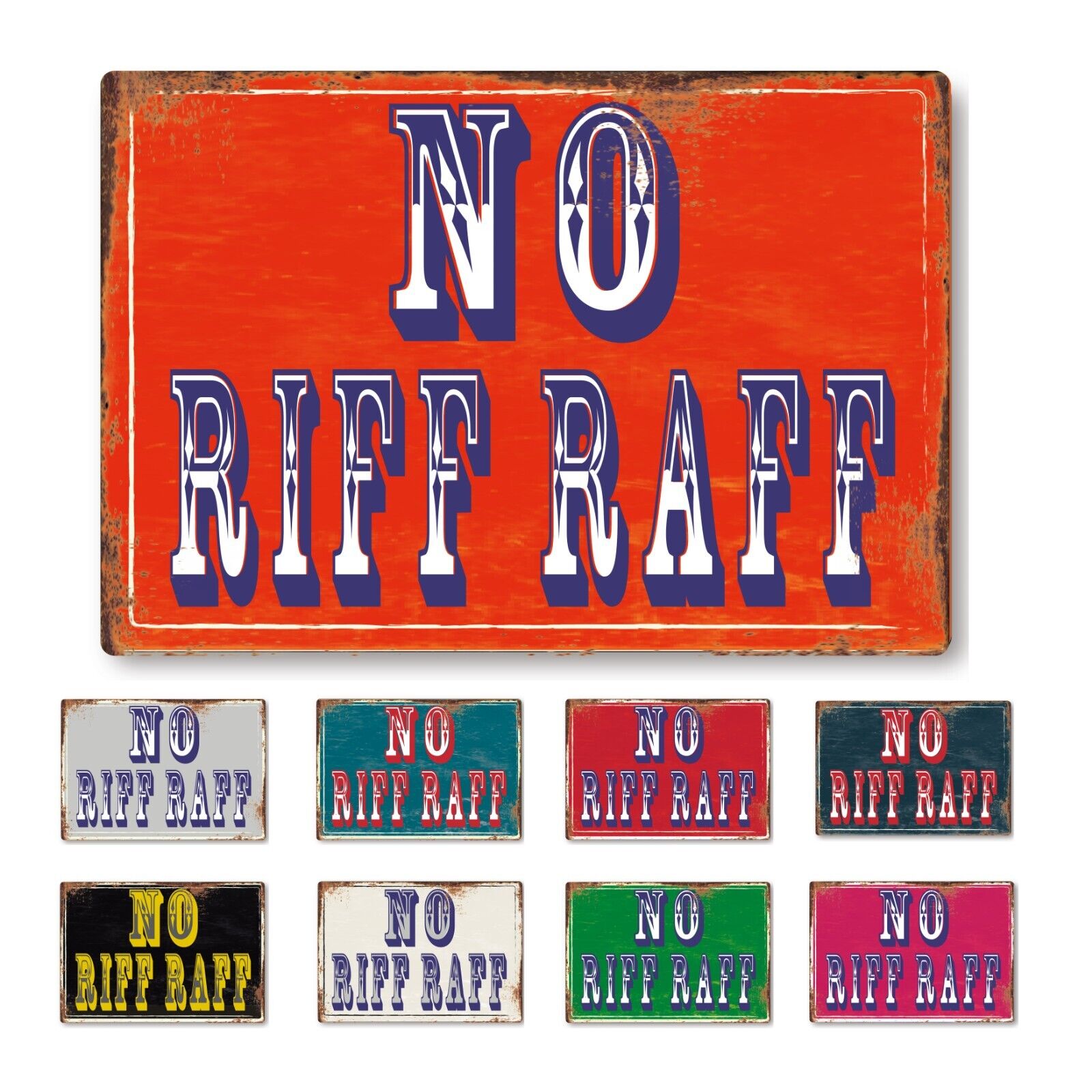 Funny No Riff Raff Fair Metal Sign Man Cave Garage Shed Humour Pub Garden Bar