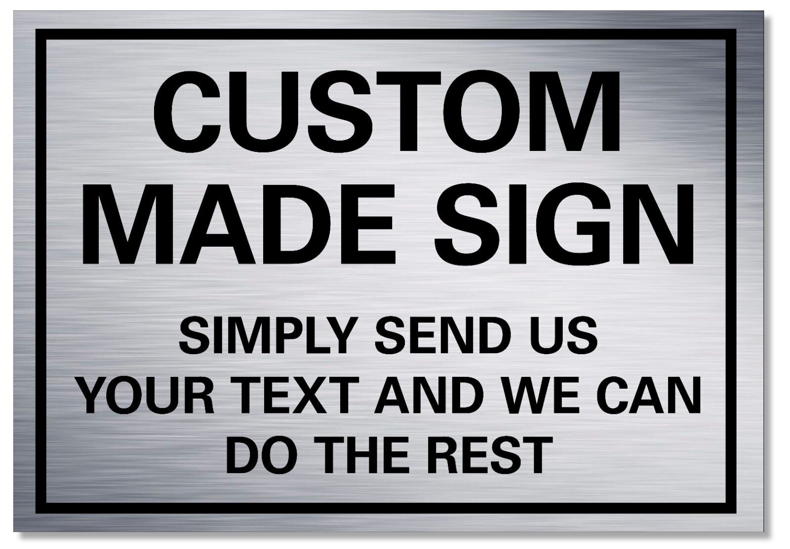 Metal Sign Custom Made Personalised Text Logo Image Customised  Brushed Sliver