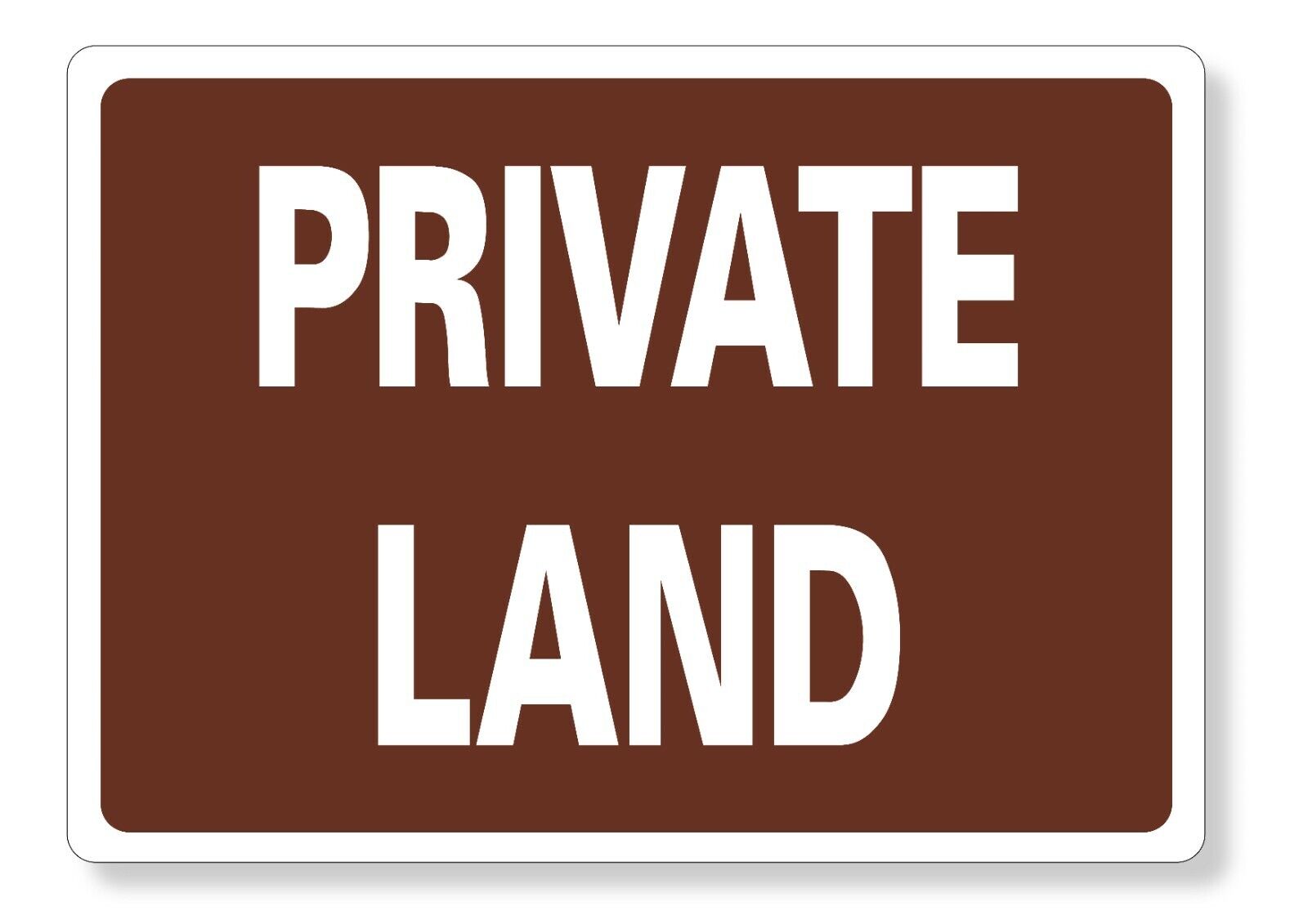 METAL SIGN E1 BROWN Private Land