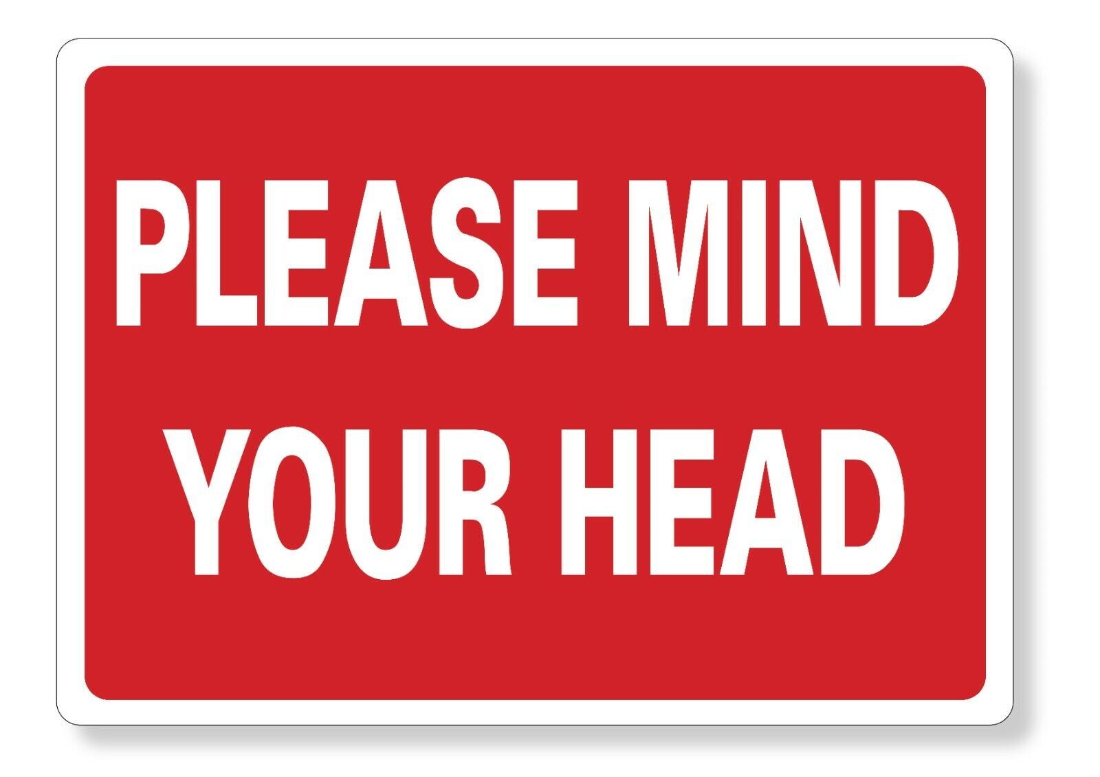 METAL SIGN E1 RED WHITE please mind your head