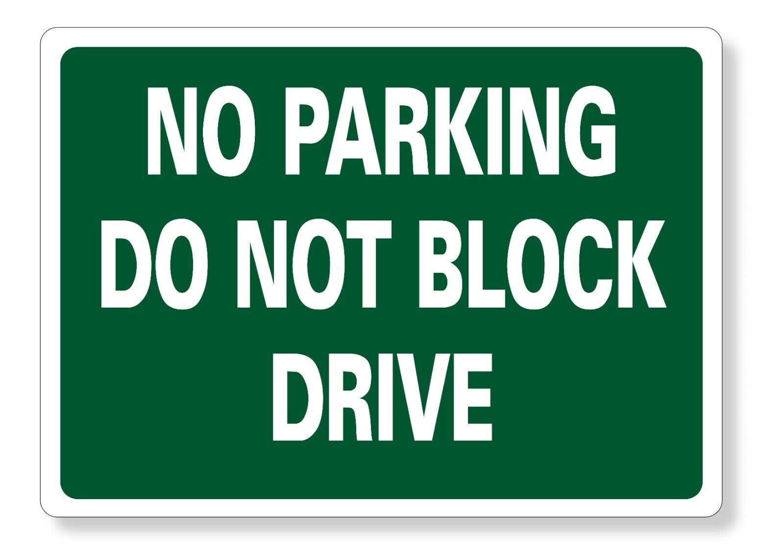 METAL SIGN E1 GREEN Do not block the drive