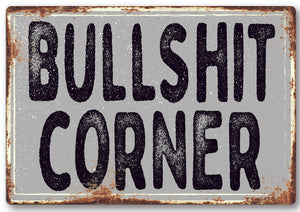 Funny Bullshit Corner Metal Sign Man Cave Garage Shed Humour Pub Garden Bar