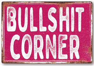 Funny Bullshit Corner Metal Sign Man Cave Garage Shed Humour Pub Garden Bar