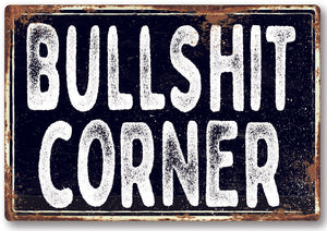 Funny Bullshit Corner Metal Sign Man Cave Garage Shed Humour Pub Garden Bar