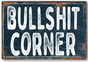 Funny Bullshit Corner Metal Sign Man Cave Garage Shed Humour Pub Garden Bar