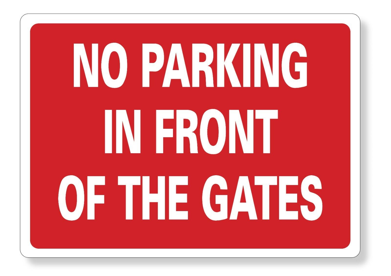 METAL SIGN E1 RED WHITE no parking in front of the gates