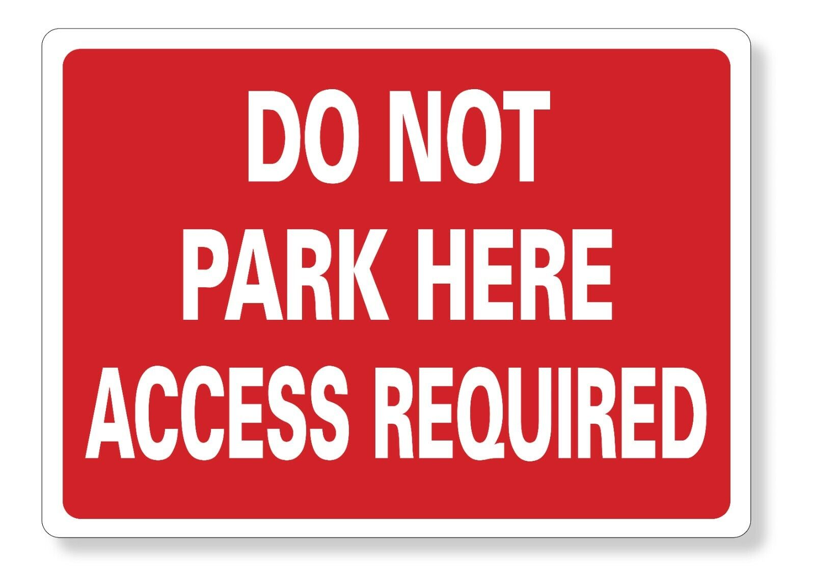 METAL SIGN E1 RED WHITE Do not park here access required