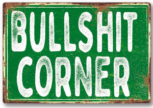 Funny Bullshit Corner Metal Sign Man Cave Garage Shed Humour Pub Garden Bar