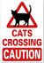 METAL SIGN cats crossing CAUTION Red White