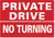 METAL SIGN Private drive No Turning Red white