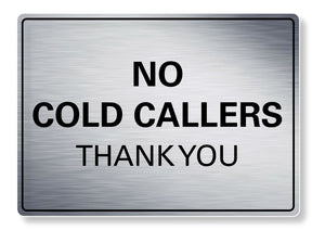 METAL SIGN No Cold Callers Waterproof Silver Gold