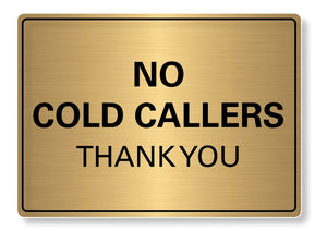 METAL SIGN No Cold Callers Waterproof Silver Gold