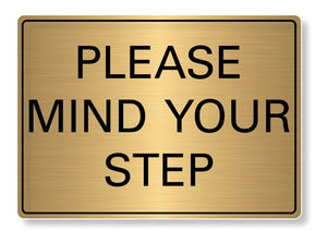 METAL SIGN Please Mind your Step Metal Waterproof Silver Gold