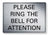 METAL SIGN Please ring the bell for Attention Metal Waterproof Silver Gold