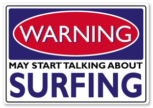 WARNING SIGN may start talking about Surfing funny quote sign metal plaque