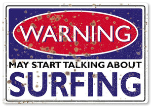 WARNING SIGN may start talking about Surfing funny quote sign metal plaque