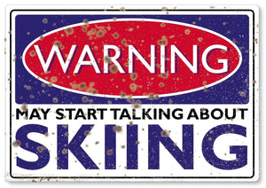 WARNING SIGN may start talking about Skiing funny quote sign metal plaque