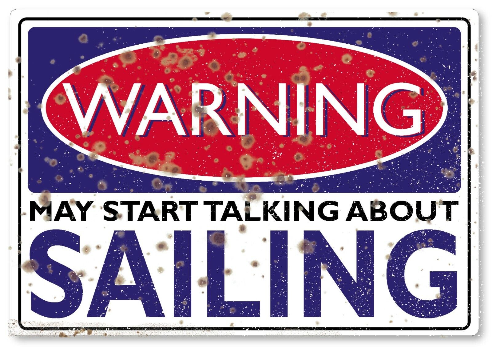 WARNING SIGN may start talking about Sailing funny quote sign metal plaque