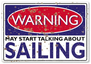 WARNING SIGN may start talking about Sailing funny quote sign metal plaque