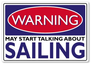 WARNING SIGN may start talking about Sailing funny quote sign metal plaque