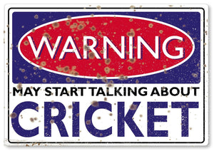 WARNING SIGN may start talking about Cricket funny quote sign metal plaque