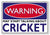 WARNING SIGN may start talking about Cricket funny quote sign metal plaque