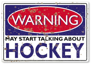 WARNING SIGN may start talking about Hockey funny quote sign metal plaque