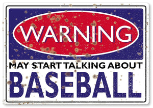 WARNING SIGN may start talking about Baseball funny quote sign metal plaque