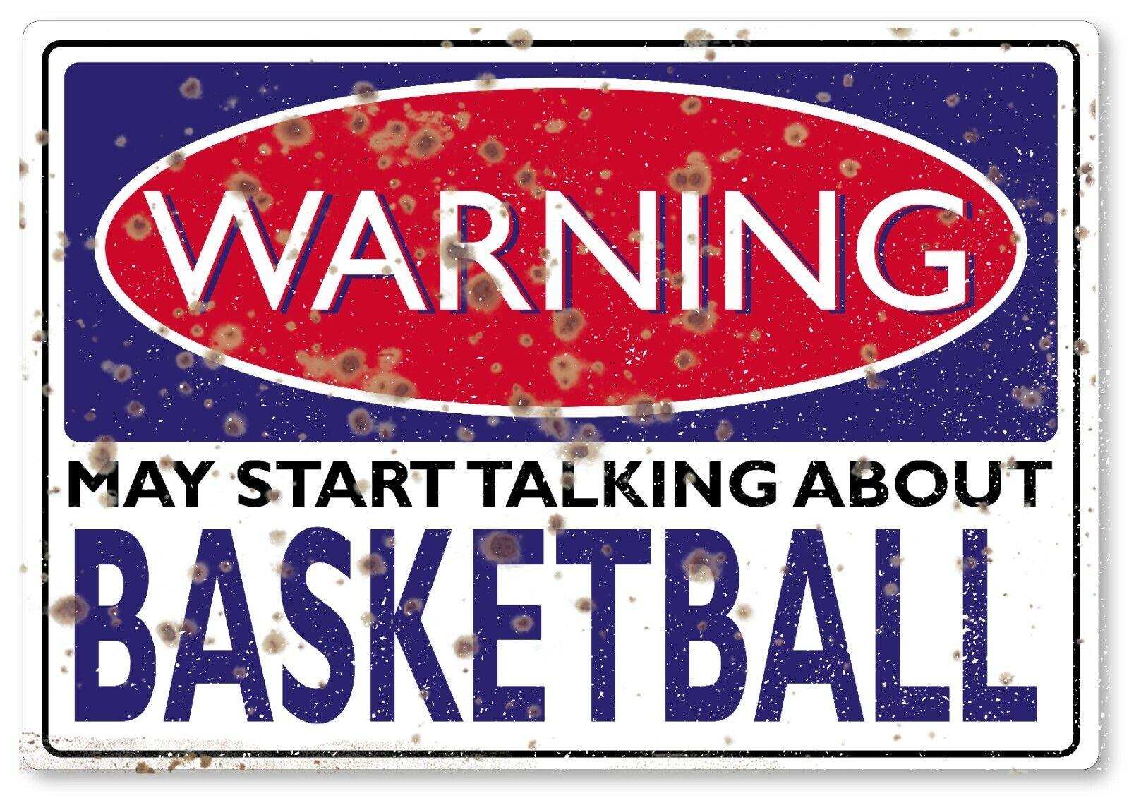 WARNING SIGN may start talking about Basketball funny quote sign metal plaque