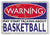 WARNING SIGN may start talking about Basketball funny quote sign metal plaque