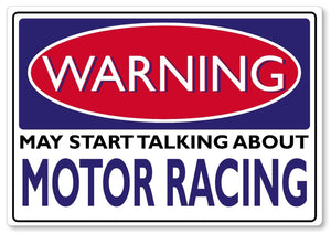 WARNING SIGN may start talking about Motor Racing funny quote sign metal plaque