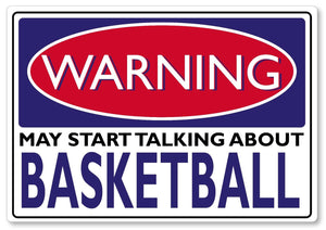 WARNING SIGN may start talking about Basketball funny quote sign metal plaque