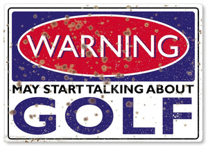 WARNING SIGN may start talking about Golf funny quote sign metal plaque