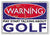 WARNING SIGN may start talking about Golf funny quote sign metal plaque