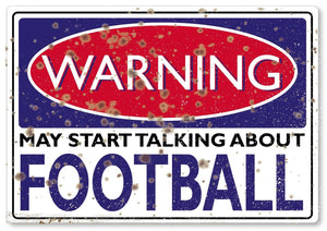 WARNING SIGN may start talking about Football funny quote sign metal plaque