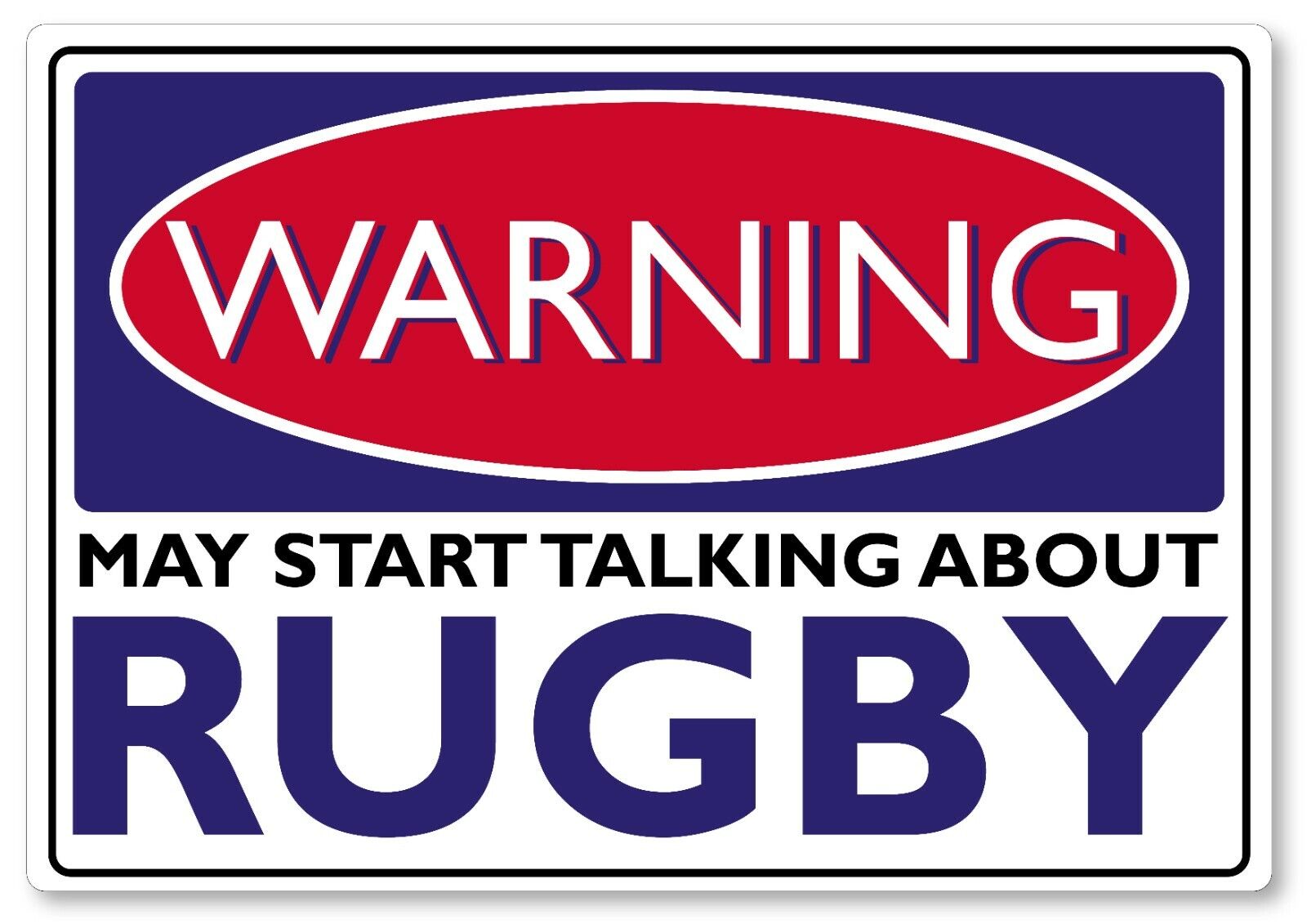 WARNING SIGN may start talking about Rugby funny quote sign metal plaque