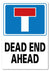 Metal sign no through road dead end ahead