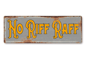 No riff raff funny metal sign man cave garage shed humour pub garden bar vintage