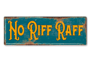 No riff raff funny metal sign man cave garage shed humour pub garden bar vintage