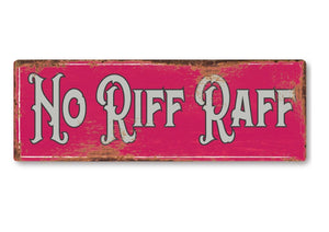 No riff raff funny metal sign man cave garage shed humour pub garden bar vintage